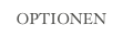OPTIONEN